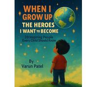 When I Grow Up The Heroes I Want to Become