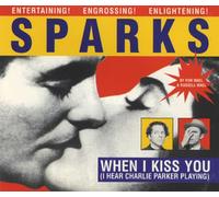 When I Kiss You [I Hear Chalie Parker Playing]