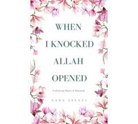 When I Knocked, Allah Opened: Unlocking Doors of Barakah