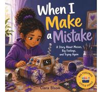 When I Make a Mistake: A Story About Messes, Big Feelings, and Trying Again, Social Story Book on Learning from and Accepting Mistakes for Ages 4-8, Social Emotional Learning Through Reading