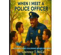 When I Meet A Police Officer: Activity and Coloring Book