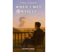 When I Met Myself: Poems of Reflection and Inner Awakening