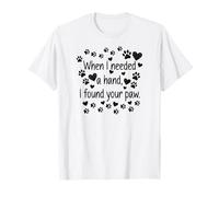 When I Needed a Hand I Found Your Paw Cute Dog Memory Maglietta