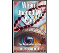 When I Opened My Eyes: The Dwovian Encounter