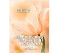 When I Organize Every Area of My Life, It Becomes Simpler
