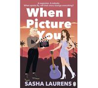 When I Picture You: A Sexy Grumpy x Sunshine Queer Rom-Com Full of Heart and Heat