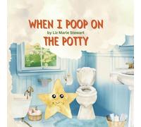 When I Poop on the Potty