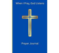 When I Pray, God Listens Prayer Journal