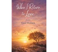 When I Return To Love