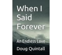 When I Said Forever: An Endless Love