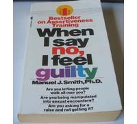 When I Say No, I Feel Guilty: How to Cope