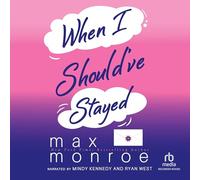 When I Should've Stayed: 2