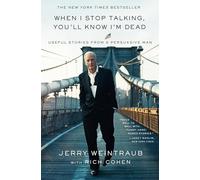 Rich Cohen Jerry Weintraub When I Stop Talking, You'll Know I'm Dead (Tascabile)