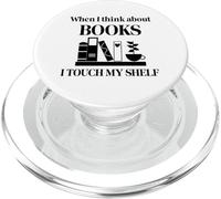 When I Think About Books I Touch My Shelf Book Lover Bookish PopSockets PopGrip per MagSafe