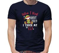 When I Think About You Touch My Elfo - T-Shirt - Maleducato Natale Divertente
