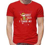 When I Think About You Touch My Elfo - T-Shirt - Maleducato Natale Divertente