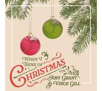 Amy Grant & Vince Gill When I Think Of Christmas (CD)