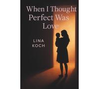 When I Thought Perfect Was Love