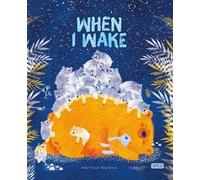 When I wake. Ediz. a colori