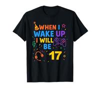 When I Wake Up I Will Be 17 Diciassette Ragazzi Compleanno Gamer Maglietta