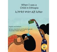 When I was a child in Ethiopia: Exploring the World Through Art in English and Amharic