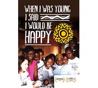 When I Was Young I Said I Would Be Happy