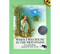When I Was Young in the Mountains[WHEN I WAS YOUNG IN THE MOUNTA][Paperback]