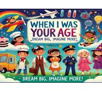 WHEN I WAS YOUR AGE