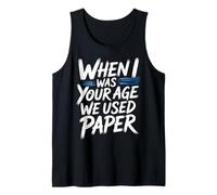 When I Was Your Age We Used Paper Nostalgia - Canotta