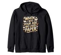 When I Was Your Age We Used Paper Nostalgia - Felpa con Cappuccio
