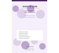 When I'm Gone: Family Preparedness & Final Wishes Planner