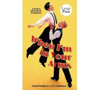 When I'm in Your Arms: A Queer Historical Romance - Large Print: 1