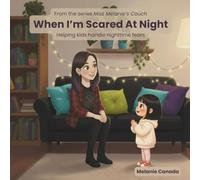 When I'm Scared At Night: Helping kids handle nighttime fears