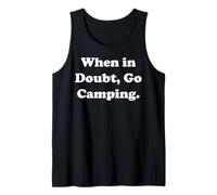 When In Doubt, Go Camping Adventure Canotta