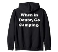 When In Doubt, Go Camping Adventure Felpa con Cappuccio
