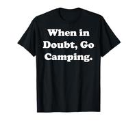 When In Doubt, Go Camping Adventure Maglietta