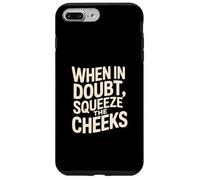 When In Doubt, Squeeze the Cheeks Exercise Humor Design Custodia per iPhone 7 Plus/8 Plus