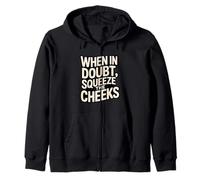 When in Doubt, Squeeze The Cheeks Exercise Humor Design Felpa con Cappuccio
