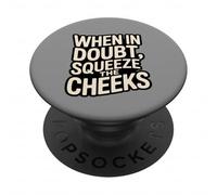 When In Doubt, Squeeze the Cheeks Exercise Humor Design PopSockets PopGrip Adesivo