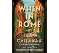 When in Rome: A Novel
