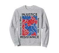 When Injustice Becomes Law Resistance Becomes Duty I Resist Felpa