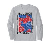 When Injustice Becomes Law Resistance Becomes Duty I Resist Maglia a Manica