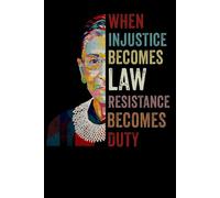 When Injustice Becomes Law Resistance Becomes Duty Notebook: Portable 6"x9" College Ruled Journal with 110 Pages - Soft Glossy Cover for Notes, and Daily Writing