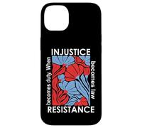 When Injustice Becomes Law Resistance Becomes Duty We Resist Custodia per iPhone 14 Plus