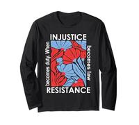 When Injustice Becomes Law Resistance Becomes Duty We Resist Maglia a Manica