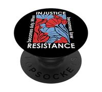 When Injustice Becomes Law Resistance Becomes Duty We Resist PopSockets PopGrip Adesivo