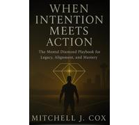 When Intention Meets Action: A Memoir of Baseball, Mindset, and Becoming