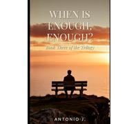 When Is Enough, Enough?