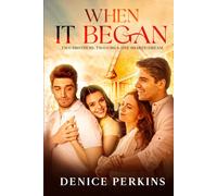 When It Began: Two Brothers, Two Girls, One Shared Dream