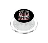 When It Comes To My Child I Will Smile In My Mugshot PopSockets PopGrip per MagSafe